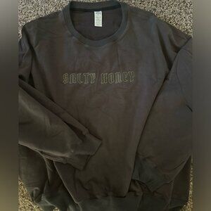 Salty Honey Sweatshirt NEW!